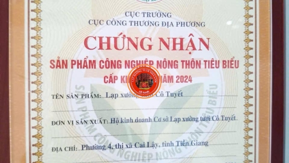LẠP XƯỞNG CÔ TUYẾT VINH DỰ NHẬN ĐƯỢC GIẤY CHỨNG NHẬN SẢN PHẨM CÔNG NGHIỆP NÔNG THÔN TIÊU BIỂU CẤP KHU VỰC